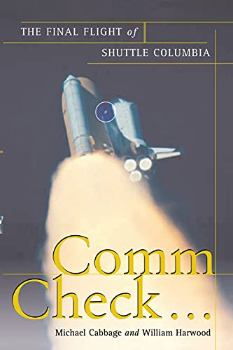 Comm Check...: The Final Flight of Shuttle Columbia von Free Press