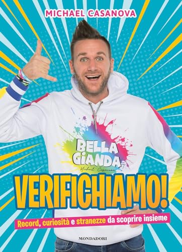 Verifichiamo! Record, curiosità e stranezze da scoprire insieme (Webstar)