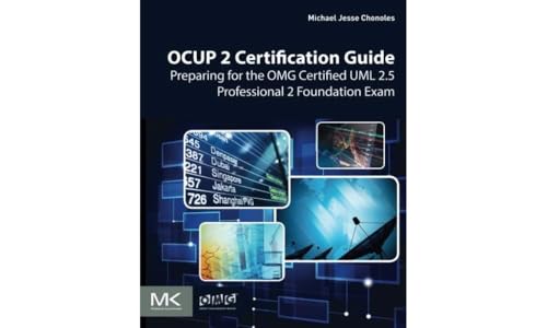 OCUP 2 Certification Guide: Preparing for the OMG Certified UML 2.5 Professional 2 Foundation Exam