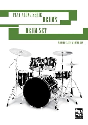 Play Along Serie Drums Das Drumset: Spielbuch mit 20 Stücken auf 2 CDs