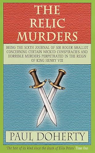 The Relic Murders (Tudor Mysteries, Book 6): Murder and blackmail abound in this gripping Tudor mystery