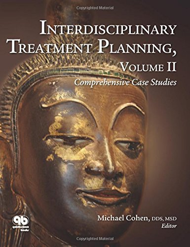Interdisciplinary Treatment Planning, Volume II: Comprehensive Case Studies von Quintessence Publishing (IL)