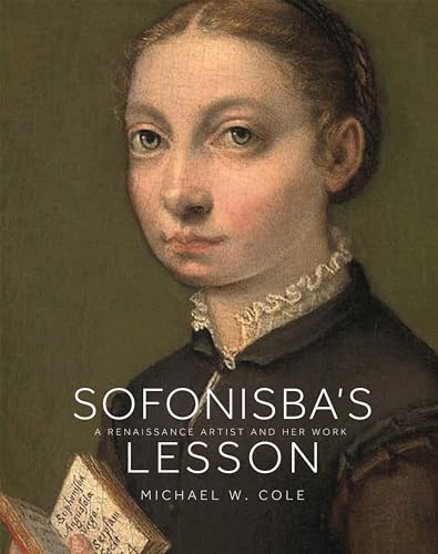 Sofonisba's Lesson: A Renaissance Artist and Her Work von Princeton University Press