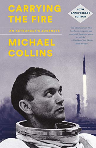 Carrying the Fire: An Astronaut's Journeys