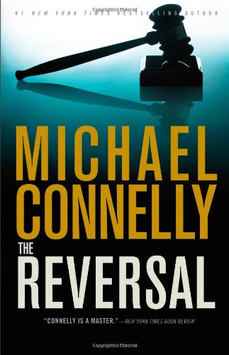 The Reversal (A Lincoln Lawyer Novel, Band 3) von Little, Brown and Company