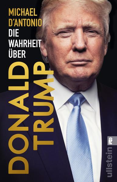 Die Wahrheit über Donald Trump von Ullstein Taschenbuch Verlag