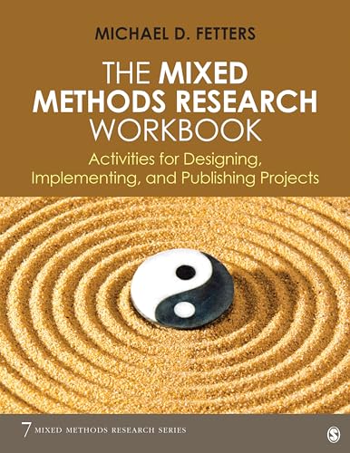 The Mixed Methods Research Workbook: Activities for Designing, Implementing, and Publishing Projects (Mixed Methods Research Series, Band 7) von Sage Publications