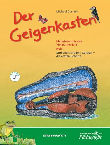 Der Geigenkasten - Materialien für den Violinunterricht Heft 1 mit CD - Streichen, Greifen, Spielen - die ersten Schritte (EB 8771): Materialien für ... Greifen, Spielen - die ersten Schritte von EDITION BREITKOPF