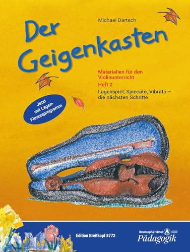 Der Geigenkasten - Materialien für den Violinunterricht Heft 2 - Lagenspiel, Vibrato, Spiccato - die nächsten Schritte (EB 8772) von EDITION BREITKOPF