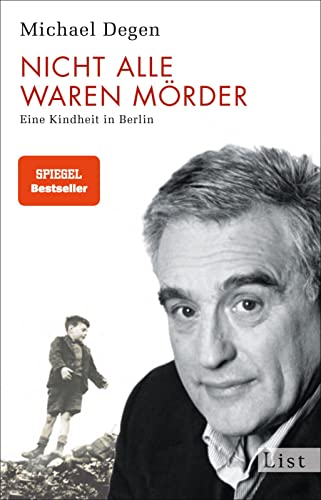 Nicht alle waren Mörder: Eine Kindheit in Berlin