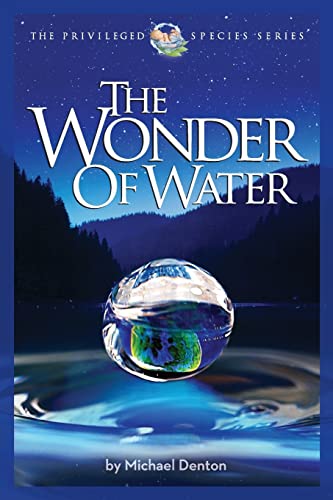 The Wonder of Water: Water's Profound Fitness for Life on Earth and Mankind (Privileged Species Series) von Discovery Institute
