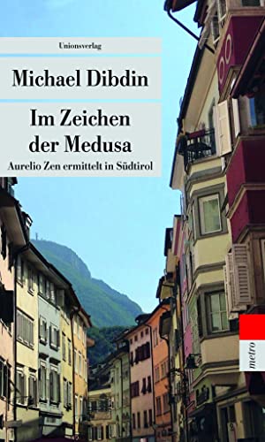 Im Zeichen der Medusa: Aurelio Zen ermittelt in Südtirol (Unionsverlag Taschenbücher) (metro) von Unionsverlag