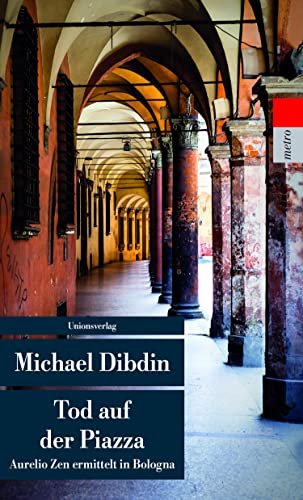 Tod auf der Piazza: Aurelio Zen ermittelt in Bologna. Kriminalroman. Aurelio Zen ermittelt (10) (metro)