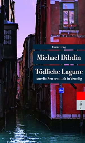 Tödliche Lagune: Aurelio Zen ermittelt in Venedig (Unionsverlag Taschenbücher) (metro) von Unionsverlag
