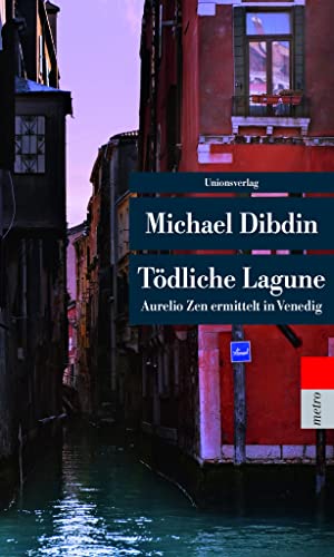 Tödliche Lagune: Aurelio Zen ermittelt in Venedig (Unionsverlag Taschenbücher) (metro)