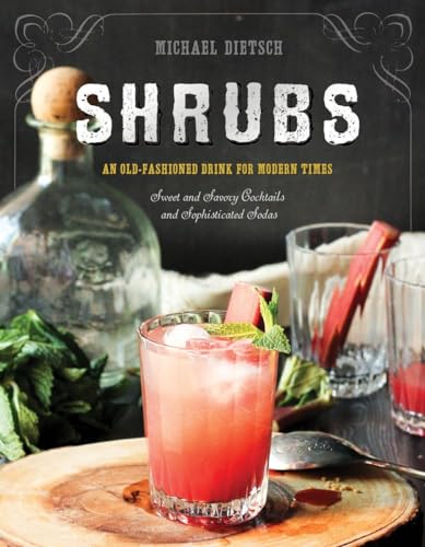 Shrubs: An Old-Fashioned Drink for Modern Times von Countryman Press