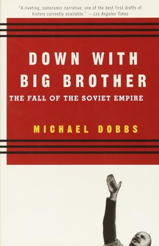 Down with Big Brother: The Fall of the Soviet Empire von Vintage