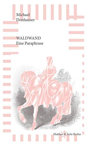 Waldwand: Eine Paraphrase