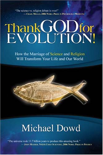 Thank God for Evolution!: How the Marriage of Science and Religion Will Transform Your Life and Our World von Council Oak Books