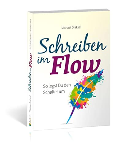 Schreiben im Flow: So legst Du den Schalter um