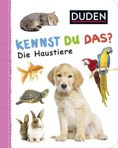 Duden 12+: Kennst du das? Die Haustiere: ab 12 Monaten