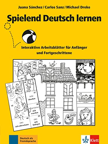 Spielend Deutsch lernen: Interaktive Arbeitsblätter für Anfänger und Fortgeschrittene Spielend Deutsch lernen: Interaktive Arbeitsblätter für Anfänger und Fortgeschrittene
