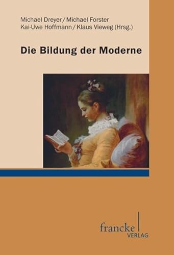 Die Bildung der Moderne Die Bildung der Moderne