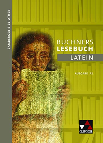 Bamberger Bibliothek / Buchners Lesebuch Latein A 2: Lesebücher für den Lateinunterricht (Bamberger Bibliothek: Lesebücher für den Lateinunterricht) von Buchner, C.C. Verlag