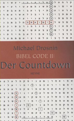 Bibel Code II Der Countdown Bibel Code II Der Countdown von Heyne HC