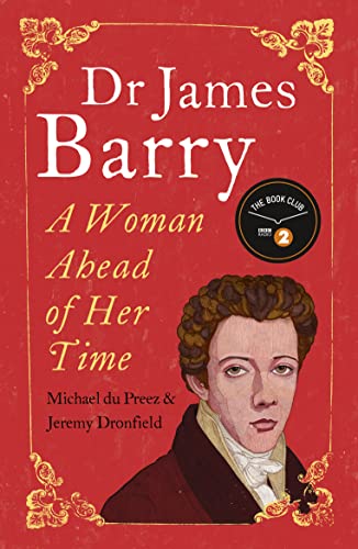 Dr James Barry: A Woman Ahead of Her Time