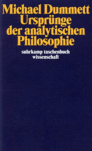 Ursprünge der analytischen Philosophie (suhrkamp taschenbuch wissenschaft)