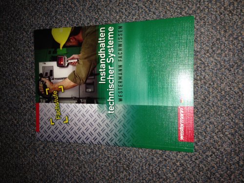 Instandhalten technischer Systeme: Fachwissen Schulbuch Instandhalten technischer Systeme: Fachwissen Schulbuch