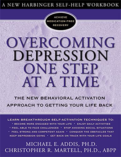 Overcoming Depression One Step at a Time: The New Behavioral Activation Approach to Getting Your Life Back (New Harbinger Self-Help Workbook) von New Harbinger