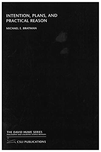 Intention, Plans and Practical Reason (The David Hume Series) von Center for the Study of Language and Information Publica Tion