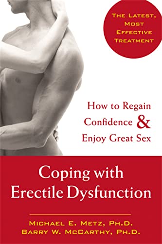 Coping With Erectile Dysfunction: How to Regain Confidence & Enjoy Great Sex von New Harbinger