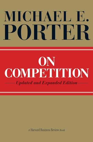 On Competition: Updated and Expanded Edition (Harvard Business Review Book)