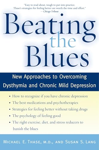 Beating the Blues: New Approaches to Overcoming Dysthymia and Chronic Mild Depression von Oxford University Press, USA