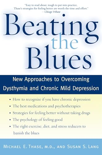Beating the Blues: New Approaches to Overcoming Dysthymia and Chronic Mild Depression von OUP USA
