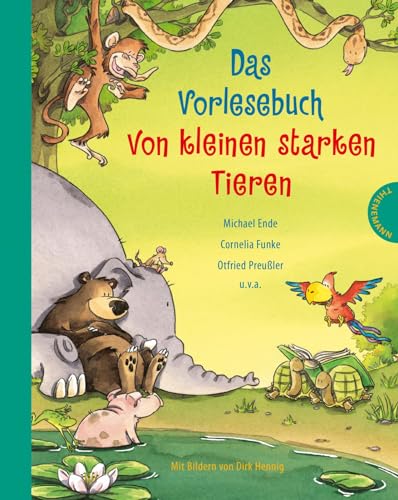 Das Vorlesebuch von kleinen starken Tieren: Abenteuergeschichten, die Mut machen Das Vorlesebuch von kleinen starken Tieren: Abenteuergeschichten, die Mut machen