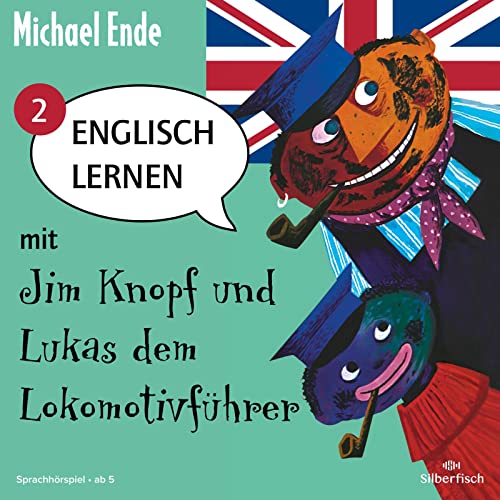 Englisch lernen mit Jim Knopf 2: Englisch lernen mit Jim Knopf und Lukas dem Lokomotivführer - Teil 2: 1 CD (2)