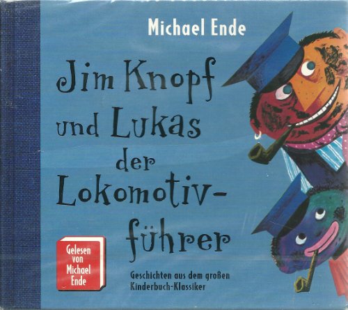 Jim Knopf und Lukas der Lokomotivführer - Geschichten aus dem großen Kinderbuchklassiker (Inkl. 2 Audio-CDs)