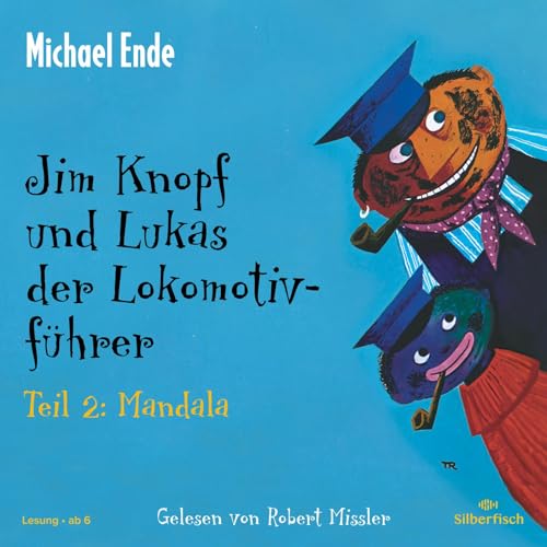 Jim Knopf: Jim Knopf und Lukas der Lokomotivführer - Teil 2: Mandala: 2 CDs von Silberfisch