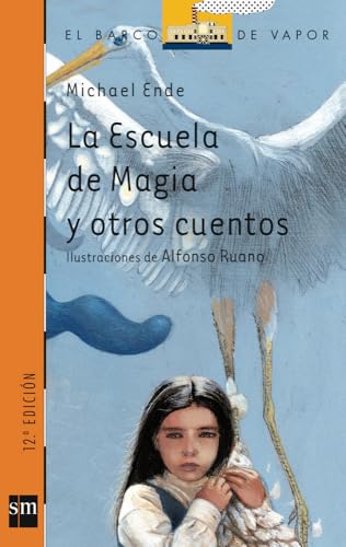 La escuela de magia y otros cuentos (El Barco de Vapor Naranja, Band 159)
