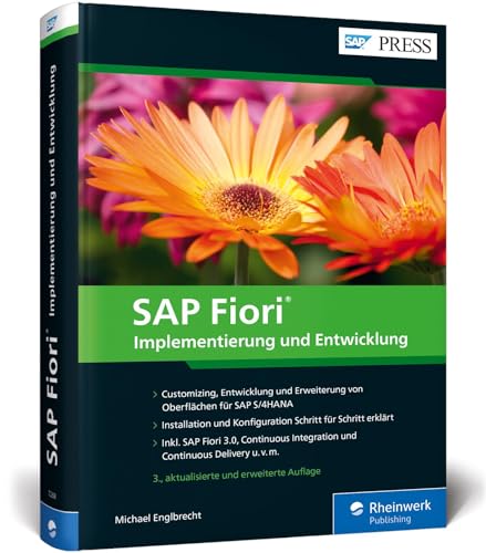 SAP Fiori: Implementierung und Entwicklung – User Experience, Design Thinking, SAP Gateway – Ausgabe 2020 (SAP PRESS) von SAP Press
