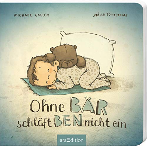 Ohne Bär schläft Ben nicht ein: Liebevolle Gutenachtgeshichte für kuschelige Vorlesestunden für Kinder ab 24 Monaten Ohne Bär schläft Ben nicht ein: Liebevolle Gutenachtgeshichte für kuschelige Vorlesestunden für Kinder ab 24 Monaten von Ars Edition
