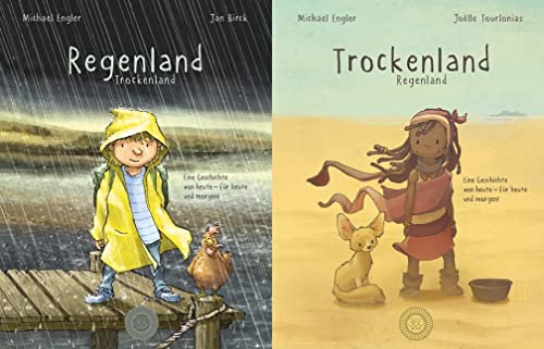 Regenland + Trockenland - Ein Wendebuch: Zwei Geschichten von heute - für heute und morgen!: Ein Wendebuch - 2 Bücher in einem Regenland + Trockenland - Ein Wendebuch: Zwei Geschichten von heute - für heute und morgen!: Ein Wendebuch - 2 Bücher in einem