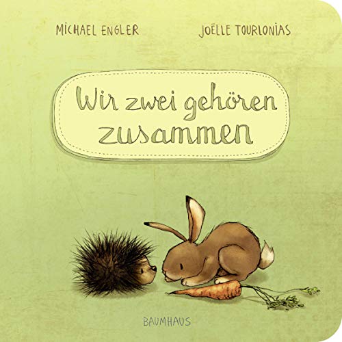 Wir zwei gehören zusammen: Pappbilderbuch . Band 1 Wir zwei gehören zusammen: Pappbilderbuch . Band 1