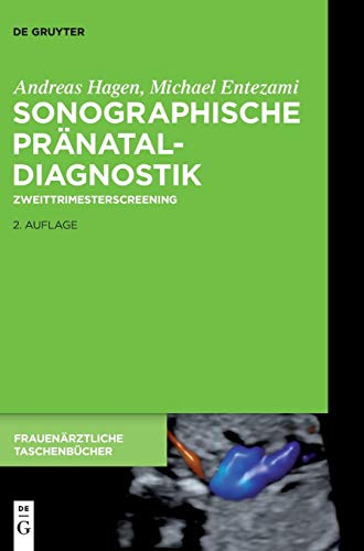 Sonographische Pränataldiagnostik: Zweittrimesterscreening (Frauenärztliche Taschenbücher) von de Gruyter
