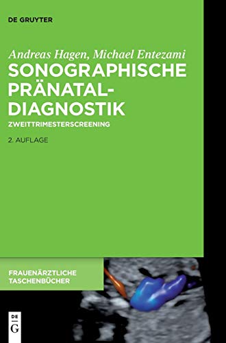 Sonographische Pränataldiagnostik: Zweittrimesterscreening (Frauenärztliche Taschenbücher)