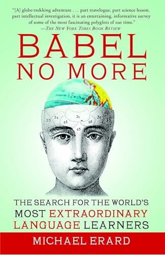 Babel No More: The Search for the World's Most Extraordinary Language Learners von Free Press